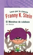 Franny K. Stein. El Monstruo de la calabaza