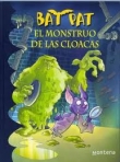 Bat Pat. El monstruo de las cloacas Bat Pat. El monstruo de las cloacas