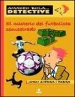 El misterio del futbolista secuestrado