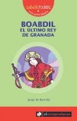 Boabdil. El último rey de Granada