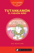 Tutankamón. El faraón niño Tutankamón. El faraón niño