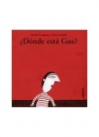 ¿Dónde está Gus? ¿Dónde está Gus?