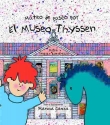 Mateo de paseo por el museo Thyssen Mateo de paseo por el museo Thyssen