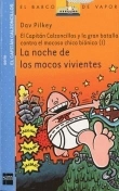El capitán Calzoncillos. La noche de los mocos vivientes El capitán Calzoncillos. La noche de los mocos vivientes