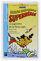 La jugarreta de la falsa capa Melvin Beederman Superhroe