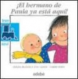 ¡El hermano de Paula ya está aquí! ¡El hermano de Paula ya está aquí!