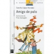 Amigo de palo Amigo de palo