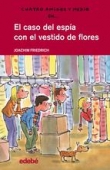 El caso del espía vestido de flores El caso del espía vestido de flores