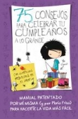 75 consejos para celebrar tu cumpleaños a lo grande 75 consejos para celebrar tu cumpleaños a lo grande