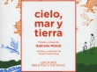 Cielo, mar y tierra. Poesa y prosa de Gabriela Mistral