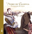 Pedro de Valdivia, fundador de Chile