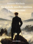 He andado muchos caminos y otros poemas