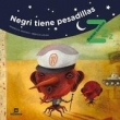 Negri tiene pesadillas Negri tiene pesadillas