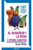 El ruiseor y la rosa y otros cuentos