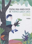 Poemas para Niños Chicos de Federico García Lorca Poemas para Niños Chicos de Federico García Lorca