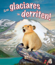 Los glaciares se derriten!