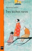 Tres bichos raros