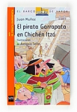 El pirata Garrapata en Chichén Itzá El pirata Garrapata en Chichén Itzá
