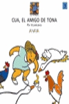 Cua, el amigo de Tona Cua, el amigo de Tona