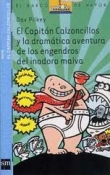 El capitn Calzoncillos y la dramtica aventura de los engendros del inodoro malva