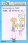 Maxi el aventurero Maxi el aventurero