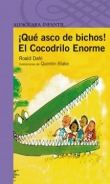 ¡Qué asco de bichos! El cocodrilo enorme ¡Qué asco de bichos! El cocodrilo enorme