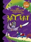 Las escalofriantes aventuras de Bat Pat Las escalofriantes aventuras de Bat Pat